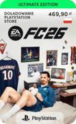 EA SPORTS FC™ 26 Edycja Ultimate - Doładowanie PlayStation - PL